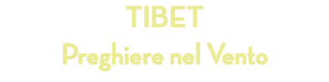 TIBET Preghiere nel Vento